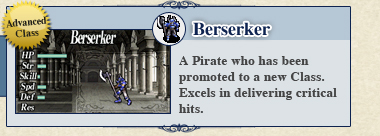 Berserker: A Pirate who has been promoted to a new Class. Excels in delivering critical hits.