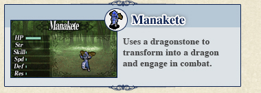 Manakete: Uses a dragonstone to transform into a dragon and engage in combat.