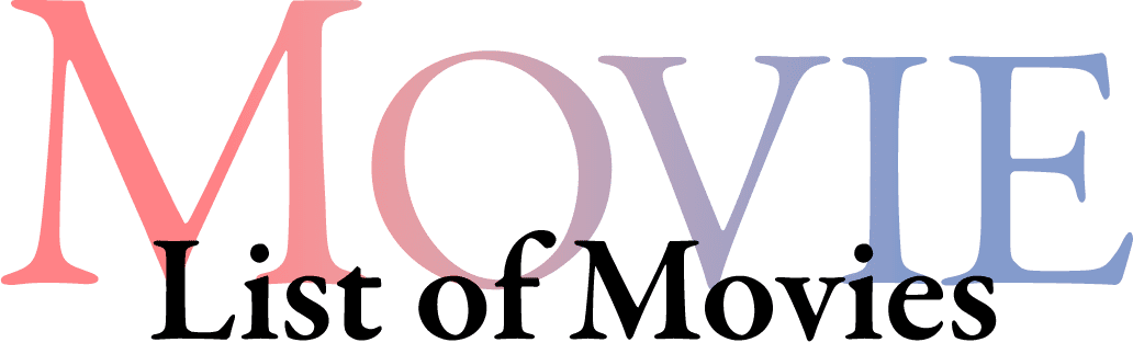 MOVIE List of Movies