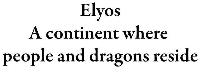 Elyos A continent where people and dragons reside