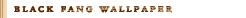Black Fang Wallpaper